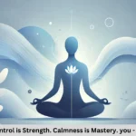Self-control is Strength. Calmness is Mastery. you - Tymoff